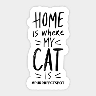 Home is Where my Cat is Sticker